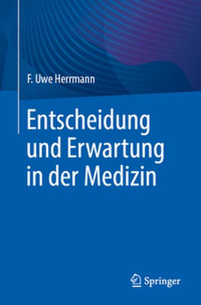 Entscheidung und Erwartung in der Medizin