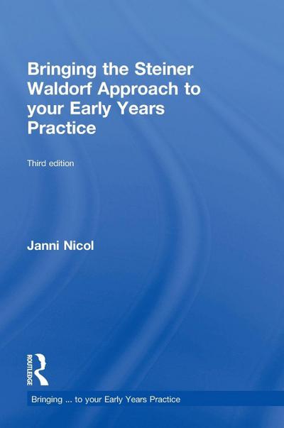 Bringing the Steiner Waldorf Approach to your Early Years Practice