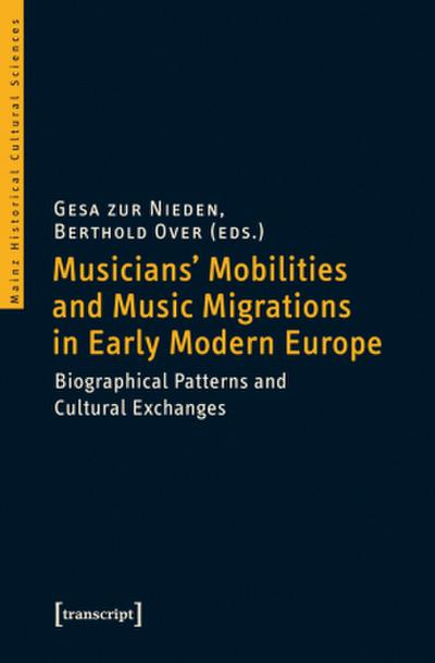 Musicians’ Mobilities and Music Migrations in Early Modern Europe