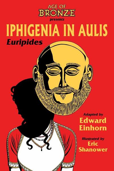 Iphigenia In Aulis: The Age Of Bronze Edition