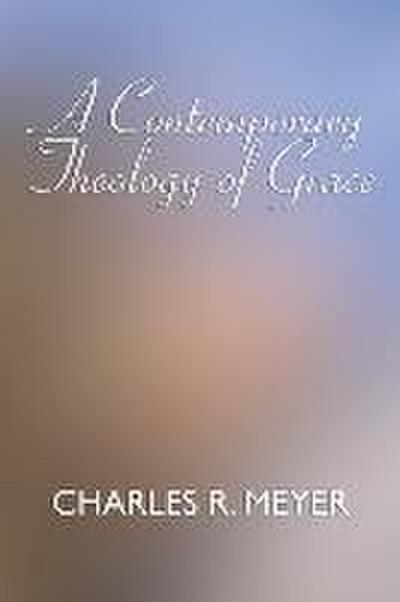 A Contemporary Theology of Grace