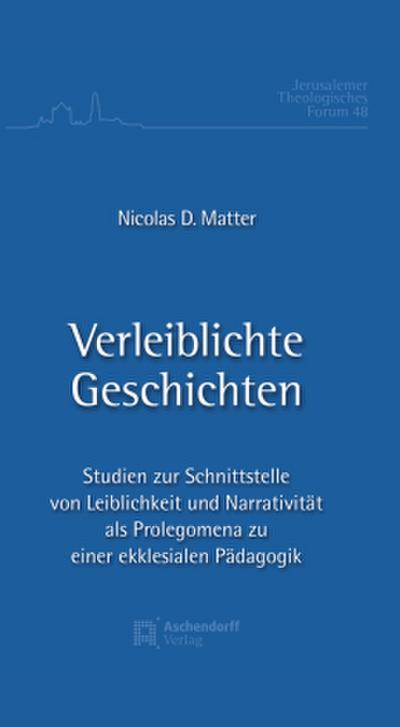 Verleiblichte Geschichte