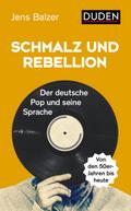 Schmalz und Rebellion