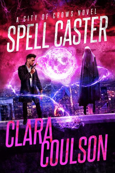 Spell Caster (City of Crows, #6)