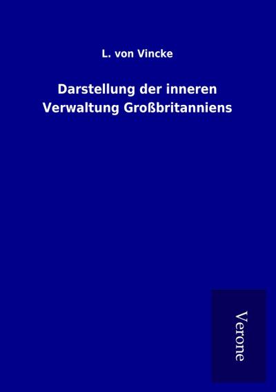 Darstellung der inneren Verwaltung Großbritanniens
