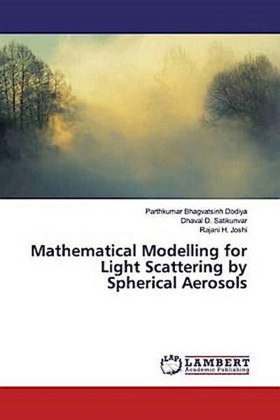 Mathematical Modelling for Light Scattering by Spherical Aerosols