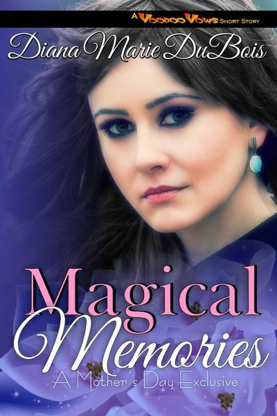 Magical Memories (A Voodoo Vows Short Story)
