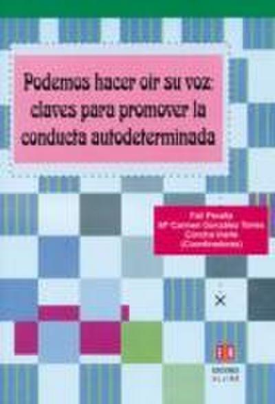 Podemos hacer oír su voz : claves para la conducta autodeterminada