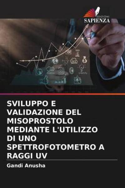 SVILUPPO E VALIDAZIONE DEL MISOPROSTOLO MEDIANTE L’UTILIZZO DI UNO SPETTROFOTOMETRO A RAGGI UV