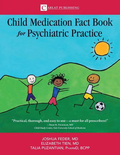 Joshua, F: Child Medication Fact Book for Psychiatric Practi