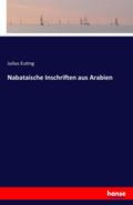 Nabataische Inschriften aus Arabien