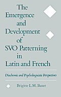 The Emergence and Development of SVO Patterning in Latin and French
