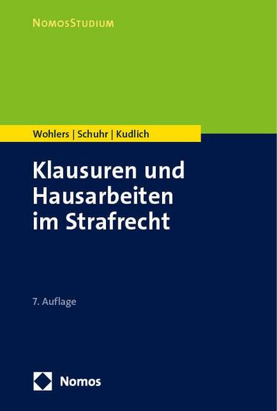 Klausuren und Hausarbeiten im Strafrecht