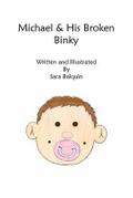 Michael & His Broken  Binky