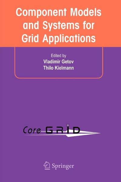 Component Models and Systems for Grid Applications