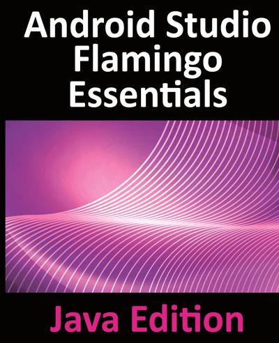 Android Studio Flamingo Essentials - Java Edition