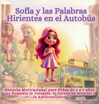 Sofía y las Palabras Hirientes en el Autobús