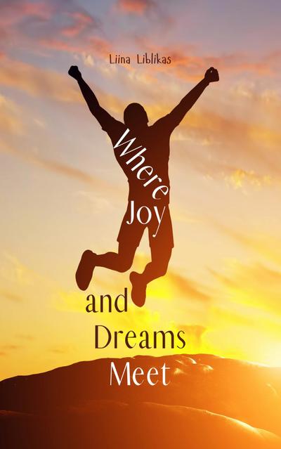 Where Joy and Dreams Meet