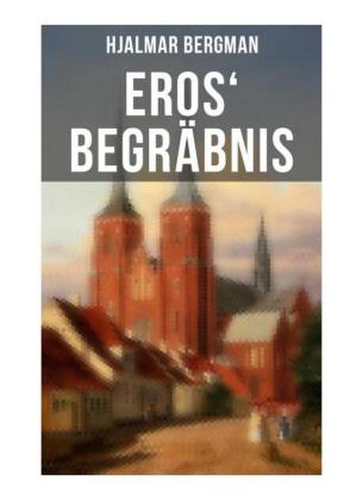 Eros’ Begräbnis