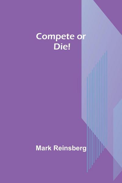 Compete or Die!