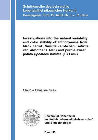 Investigations into the natural variability and color stability of anthocyanins from black carrot (Daucus carota ssp. sativus var. atrorubens Alef.) and purple sweet potato (Ipomoea batatas (L.) Lam.)