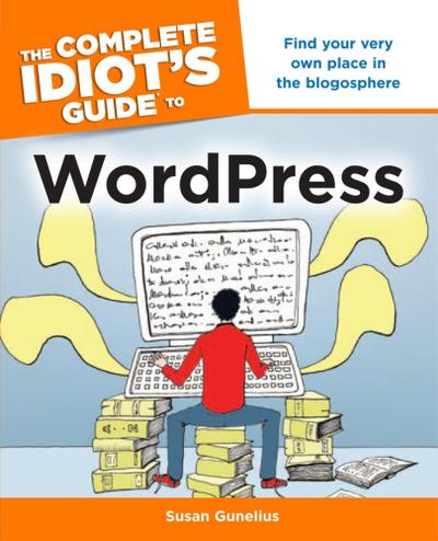 The Complete Idiot’s Guide to WordPress