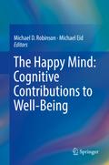 The Happy Mind: Cognitive Contributions to Well-Being