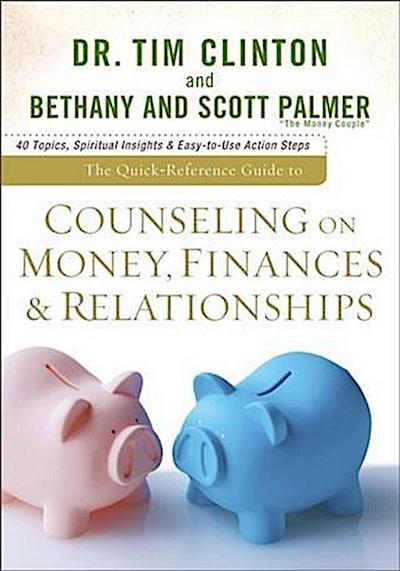 Quick-Reference Guide to Counseling on Money, Finances & Relationships