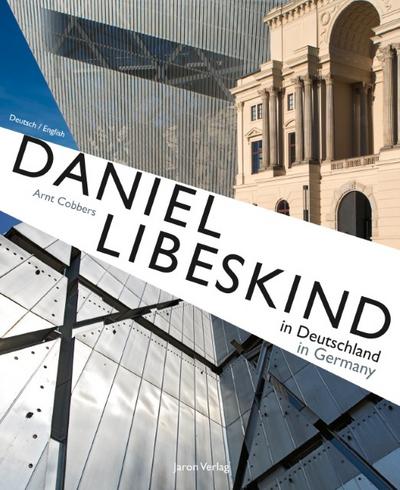 Daniel Libeskind in Deutschland/Daniel Libeskind in Germany