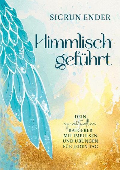 Himmlisch geführt