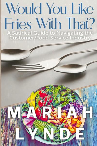 Would You Like Fries With That?