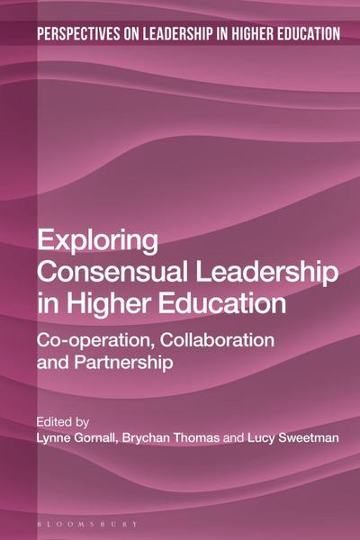 Exploring Consensual Leadership in Higher Education