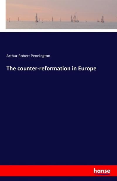 The counter-reformation in Europe