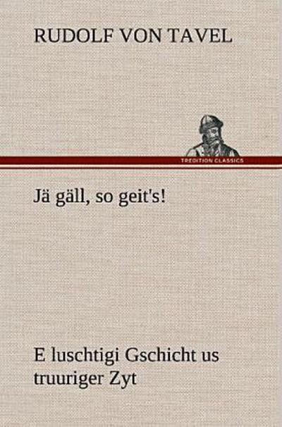 Jä gäll, so geit’s!