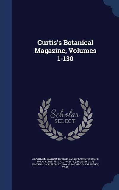 Curtis’s Botanical Magazine, Volumes 1-130