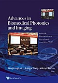 Advances In Biomedical Photonics And Imaging - Proceedings Of The 6th International Conference On Photonics And Imaging In Biology And Medicine (Pibm 2007)