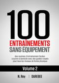 100 Entraînements Sans Équipement Vol. 2