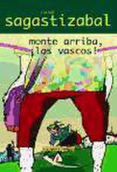 Monte arriba, ¡los vascos!