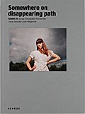 Somewhere On a Disappearing Path - C/O Berlin Tale