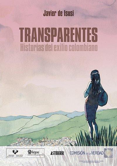 Transparentes : historias del exilio colombiano