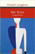 Der Torso. Kurzgeschichten von Elisabeth Langgässer | Ebook