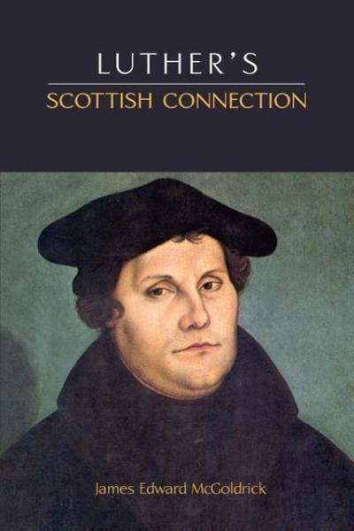 Luther’s Scottish Connection