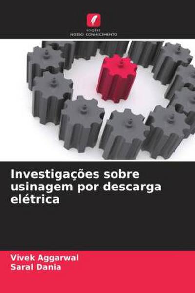 Investigações sobre usinagem por descarga elétrica