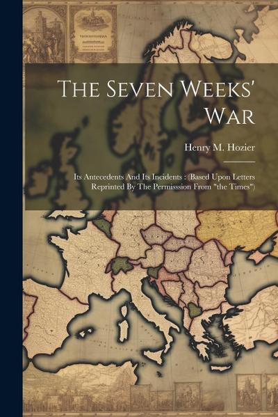 The Seven Weeks’ War