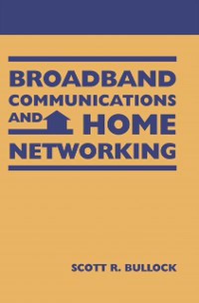 Broadband Communications and Home Networking