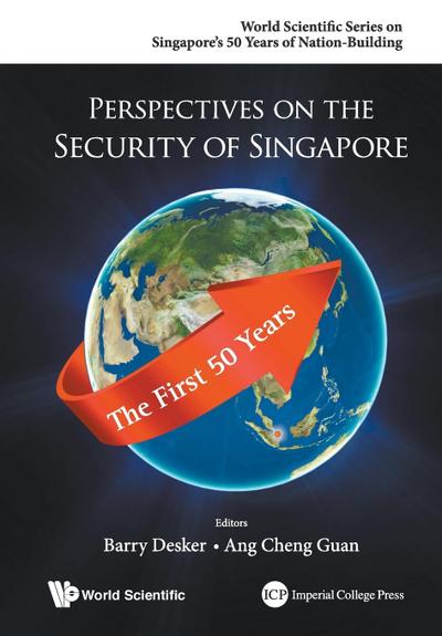 PERSPECTIVES ON THE SECURITY OF SINGAPORE