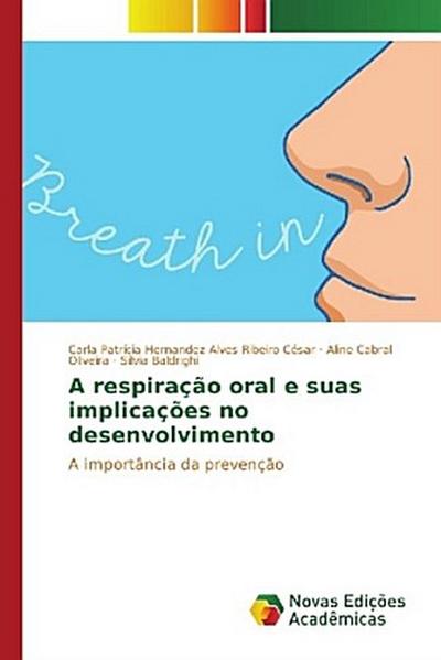 A respiração oral e suas implicações no desenvolvimento