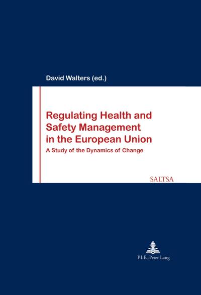 Regulating Health and Safety Management in the European Union