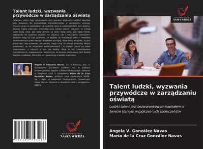 Talent ludzki, wyzwania przywódcze w zarz¿dzaniu o¿wiat¿