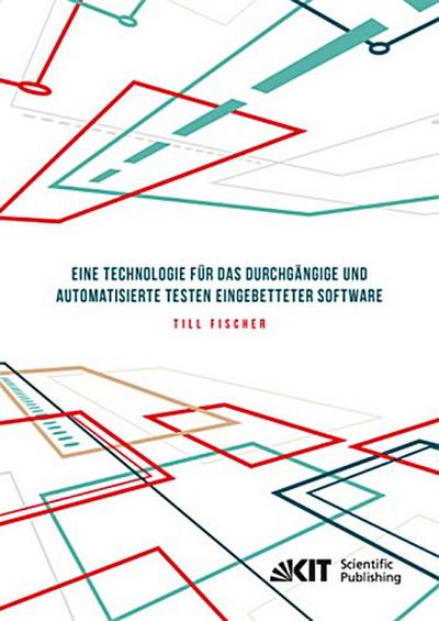 Eine Technologie für das durchgängige und automatisierte Testen eingebetteter Software